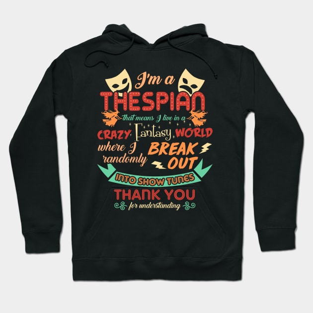 Thespian Funny Definition Hoodie by KsuAnn